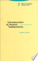 Introducción al Nuevo Testamento: Cuestiones preliminares, evangelios y obras conexas 2. Cartas y otros escritos