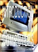 Introduction to Computers' 1999 Ed.1999 Edition
