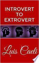 Introvert to Extrovert