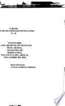 Inventario de los archivos municipales de El Arahal, Aznalcóllar, Badolatosa, Villanueva del Ariscal, Villaverde del Río