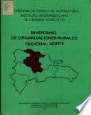 Inventario de Organizaciones Rurales Regional Norte