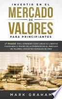 Invertir En El Mercado de Valores Para Principiantes