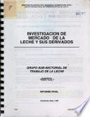 Investigación de mercado de la leche y sus derivados. Informe Final