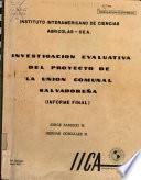Investigacion Evealuativa Del Proyecto de la Union Comunal Salvadorena