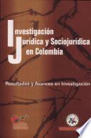 Investigación jurídica y sociojurídica en Colombia