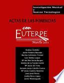 Investigación musical y nuevas tecnologías. Actas de las ponencias Con Euterpe 2011