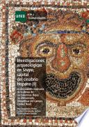 Investigaciones Arqueológicas en Sisapo, Capital Del Cinabrio Hispano (i). la Decoración Musivaria de la Domus de Las Columnas Rojas (la Bienvenida, Almodóvar Del Campo-ciudad Real)