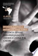 Investigaciones e intervenciones sobre violencia sexual desarrolladas en América Latina y El Caribe