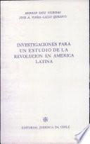 Investigaciones para un estudio de la revolución en América Latina
