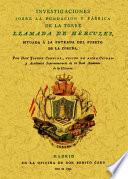Investigaciones sobre la fundación y fábrica de la Torre llamada de Hércules