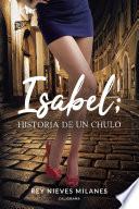 Isabel; historia de un chulo