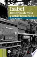 Isabel. Historias de vida y otros recuerdos ciencias de la complejidad, pensamiento complejo, paradigma ecológico y enfoques holistas