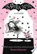 Isadora Moon va al ballet (Isadora Moon 4)