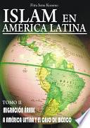 ISLAM EN AMERICA LATINA Tomo II