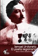 ISMAEL URDANETA: El poeta legionario