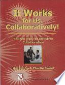 It Works for Us, Collaboratively!