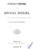 Itinerarios y derroteros de la Republica Mexicana