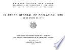 IX Censo General de Población, 1970. Localidades por entidad federativa y municipio con algunas características de su población y vivienda. Volumen II. Hidalgo a Oaxaca