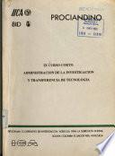 Ix Curso Corto Administracion de la Investigacion Y Transferencia de Tecnologia