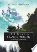 J.R.R. Tolkien e Francis Morgan. Una saga familiare
