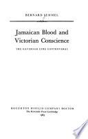 Jamaican Blood and Victorian Conscience