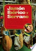 Jamón Ibérico y Serrano. Fundamentos de la elaboración y de la calidad