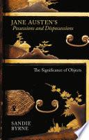 Jane Austen's Possessions and Dispossessions