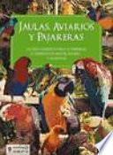 Jaulas, aviarios y pajareras