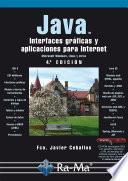 JAVA. Interfaces gráficas y aplicaciones para Internet. 4ª Edición.