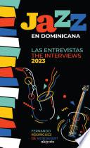 Jazz en Dominicana - Las Entrevistas 2023 (Jazz en Dominicana - The Interviews 2023)