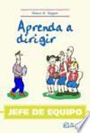 Jefe de equipo. Aprenda a dirigir