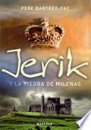 Jerik y la piedra de milenas/ Jerik And The Milenas Stone