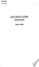 Jesucristo entre nosotros