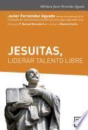 Jesuitas, liderar talento libre