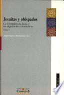 Jesuitas y obispados: La Companía de Jesús y las dignidades eclesiásticas