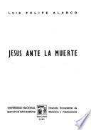 Jesús ante la muerte