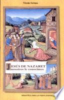 Jesus de Nazaret, Nosotros Le Conocimos