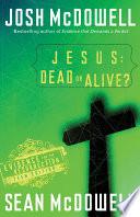 Jesus: Dead or Alive?