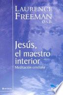 Jesus el maestro interior / Jesus the Teacher Within