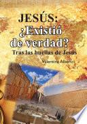 Jesús: ¿Existió de verdad?
