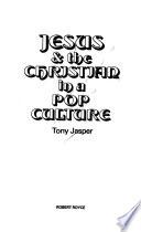 Jesus & the Christian in a Pop Culture