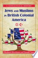 Jews and Muslims in British Colonial America