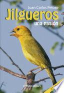 Jilgueros una pasión