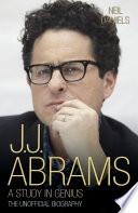 JJ Abrams - A Study in Genius