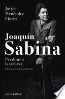 Joaquín Sabina. Perdonen la tristeza