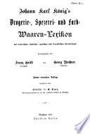 Johann Karl König's Drogerie-, Spezerei- und Farb-Waaren-Lexikon