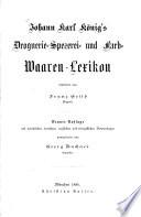 Johann Karl König's Droguerie-, Spezerei- und Farb-Waaren-Lexikon