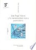 José Ángel Valente y la intertextualidad mística postmoderna