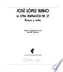 José López Rubio, la otra generación del 27