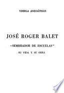 José Roger Balet, sembrador de escuelas